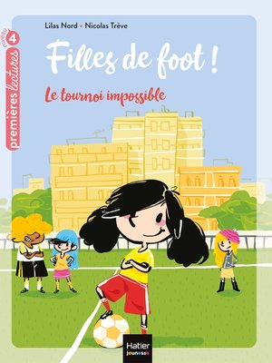 cover image of Filles de foot--Le tournoi impossible CE1/CE2 dès 7 ans